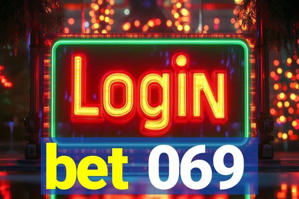 bet 069